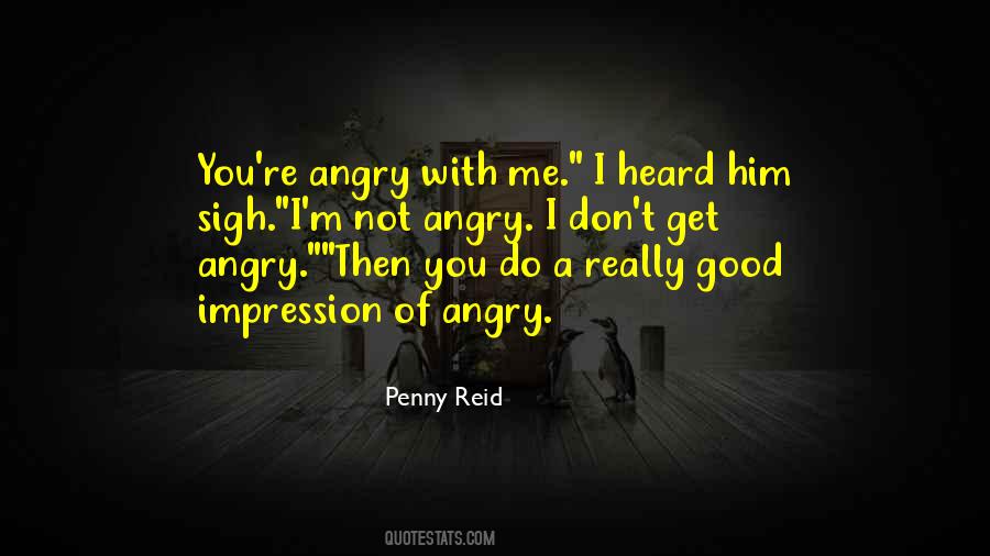 Don't Get Angry Quotes #1804685