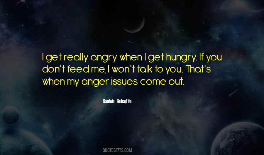 Don't Get Angry Quotes #596587