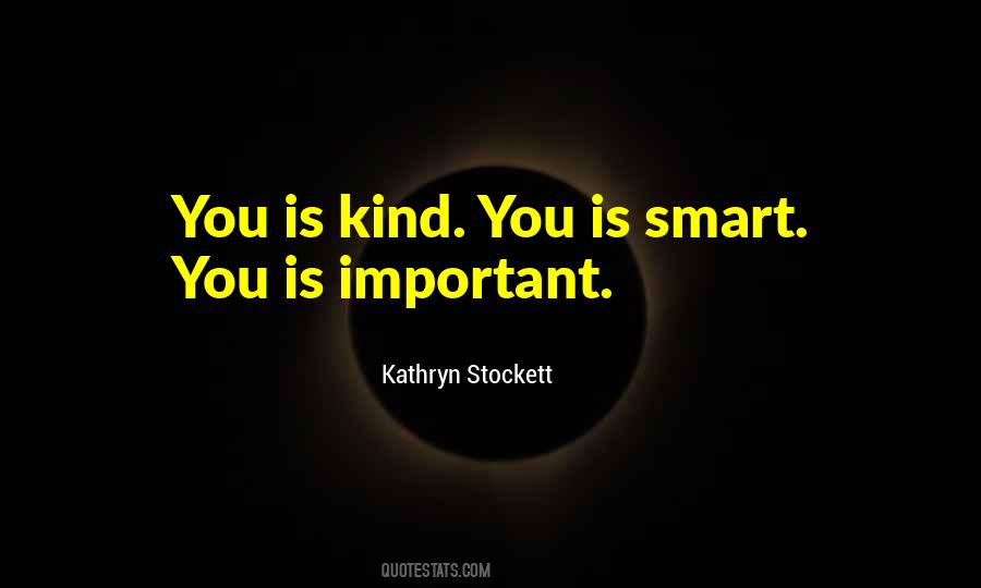 You Is Smart Quotes #948126