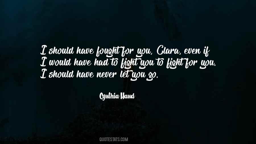 You Never Fought For Me Quotes #1587923