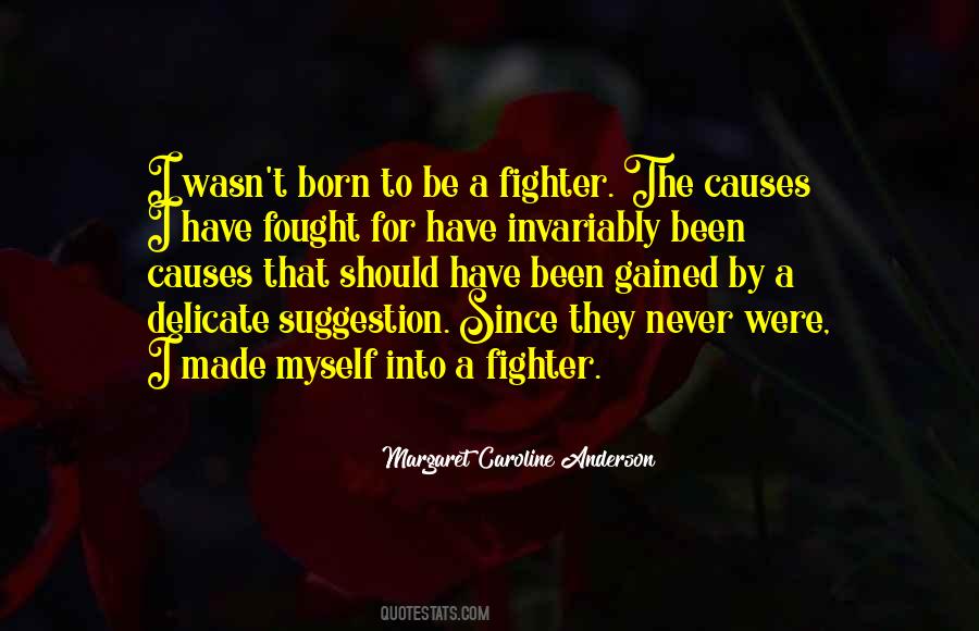 You Never Fought For Me Quotes #1631544