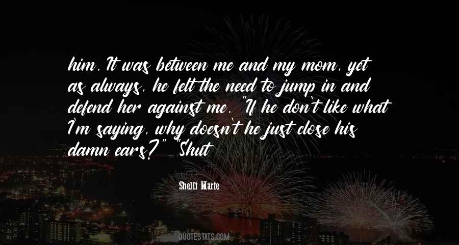 Quotes About Me And My Mom #898468