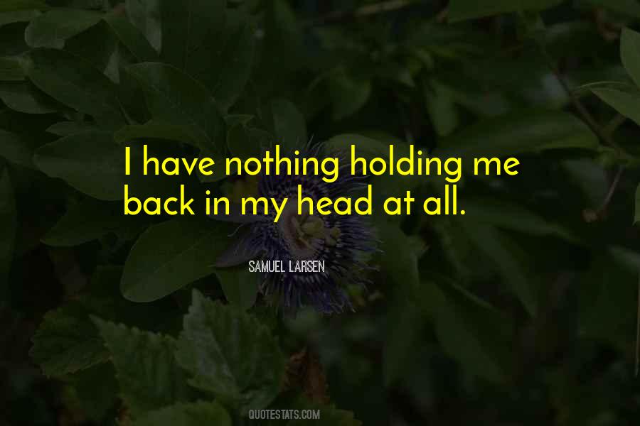 Holding Me Quotes #744342
