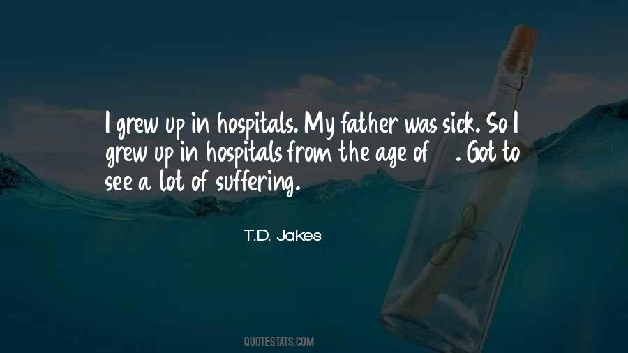When Your Father Is Sick Quotes #1098460