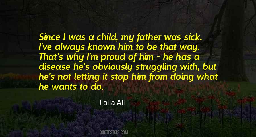 When Your Father Is Sick Quotes #1484415