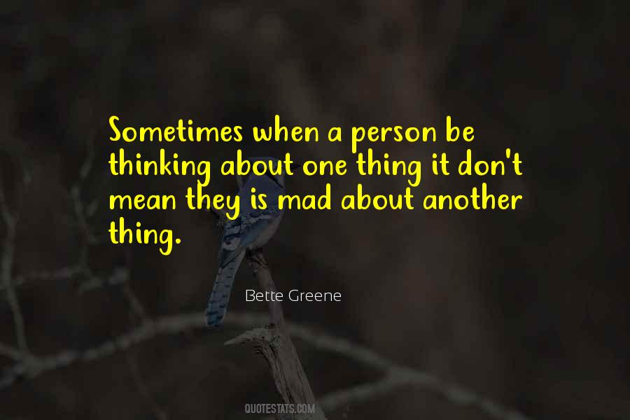 Don't Get Mad At Me Quotes #75129