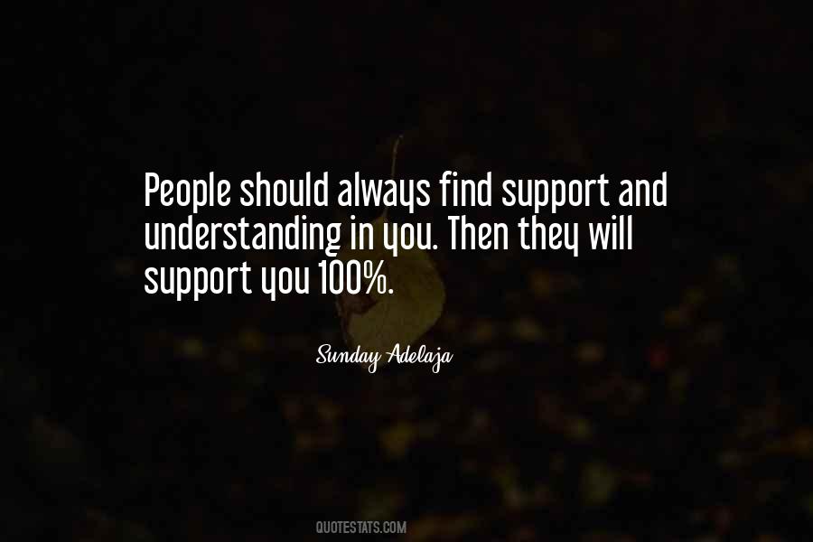 Support And Understanding Quotes #1149922