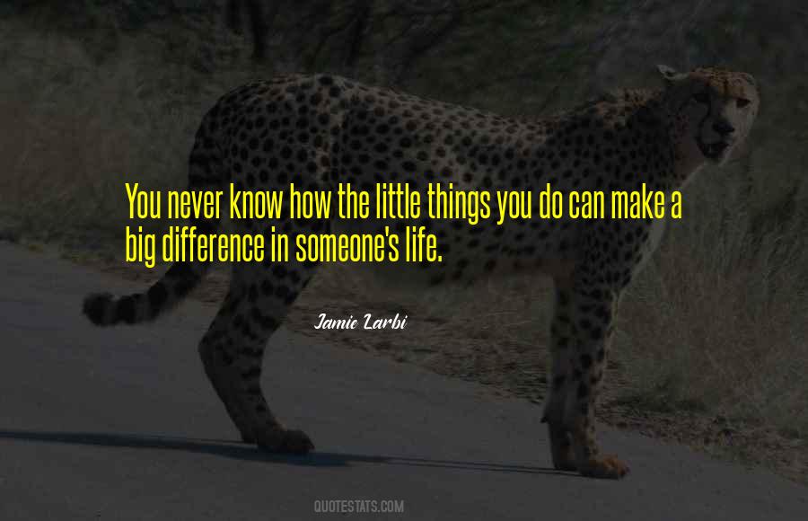 Make A Big Difference Quotes #295381