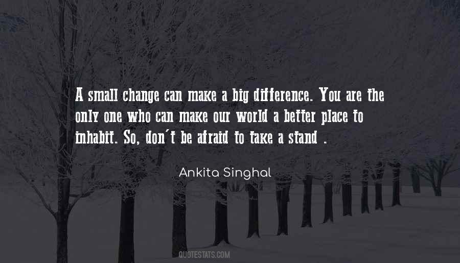 Make A Big Difference Quotes #398234
