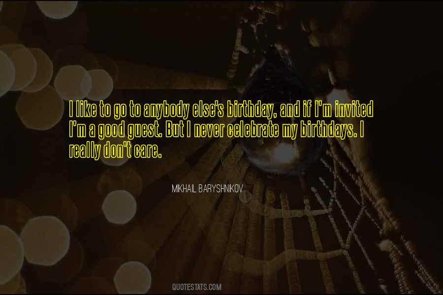 Cant Celebrate Birthday Quotes #549260