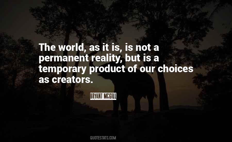 You Are A Product Of Your Choices Quotes #367120