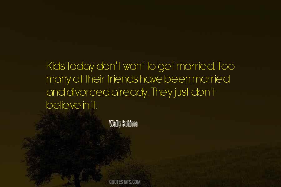 Don't Get Married Quotes #286530