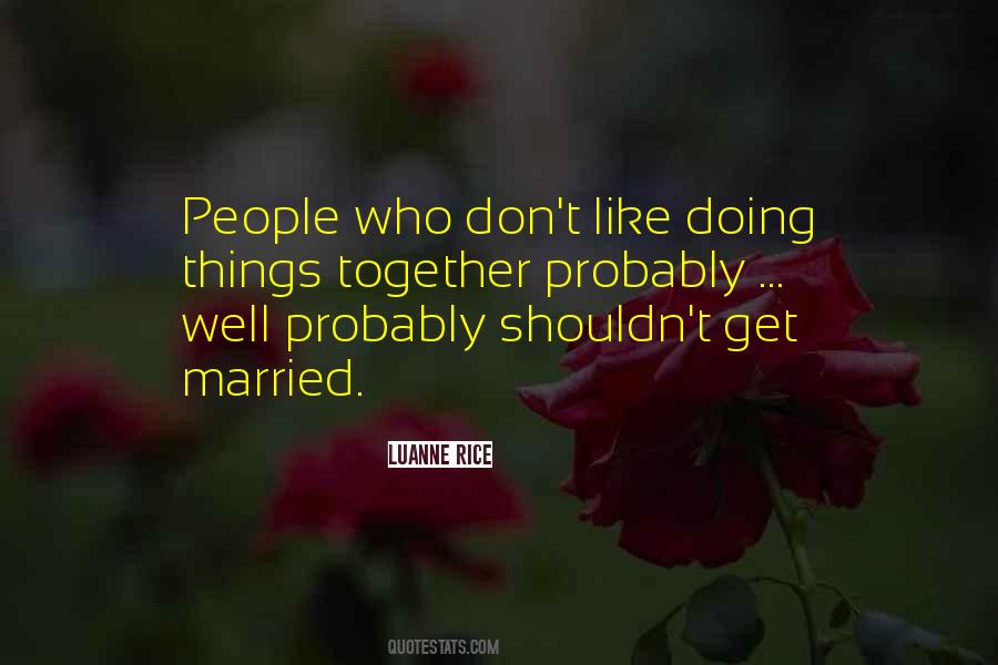 Don't Get Married Quotes #292106