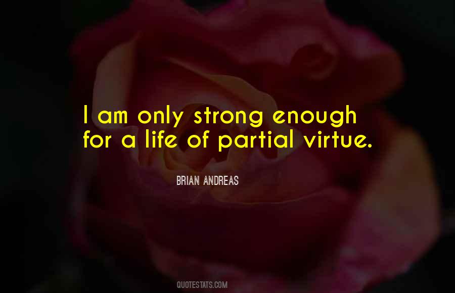 Am I Strong Enough Quotes #1030487