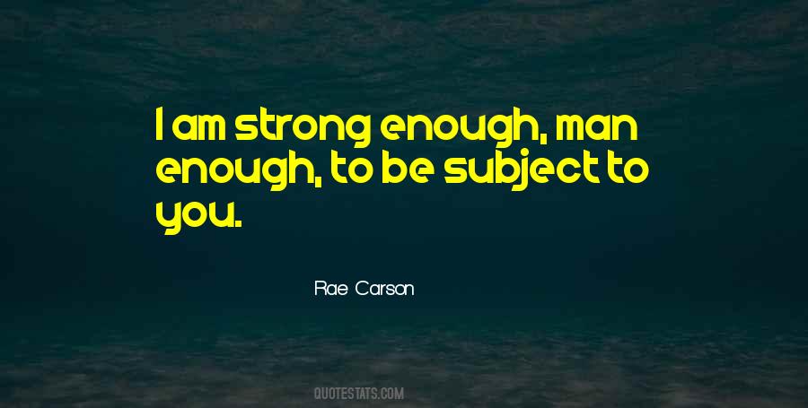 Am I Strong Enough Quotes #1855941