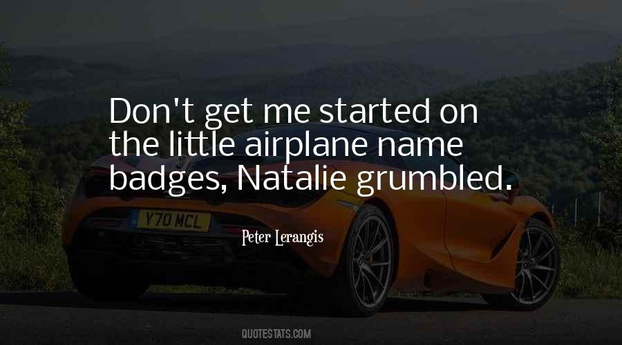 Don't Get Me Started Quotes #143130
