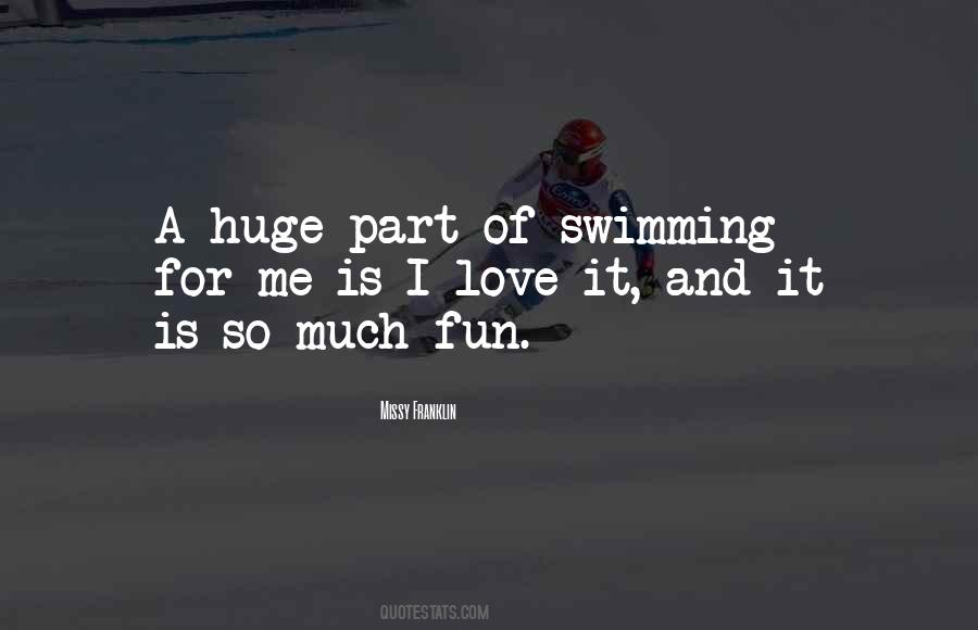 Swimming Is Fun Quotes #350715