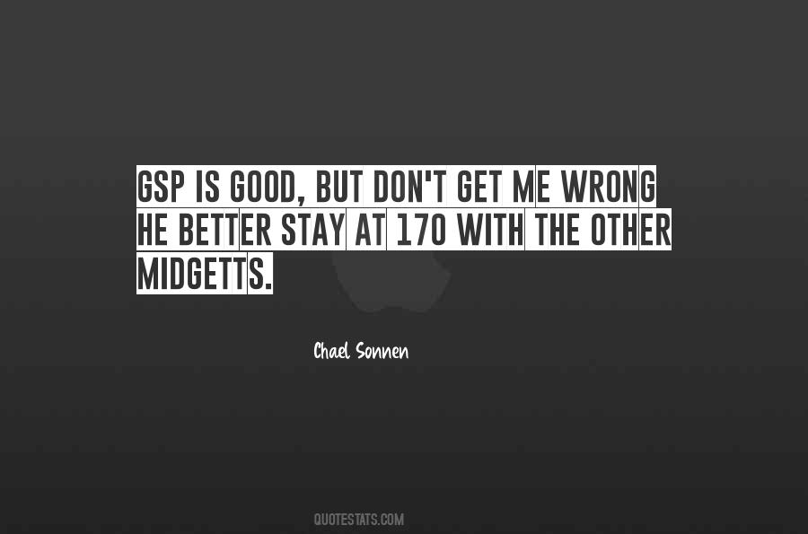 Don't Get Me Wrong Quotes #585014