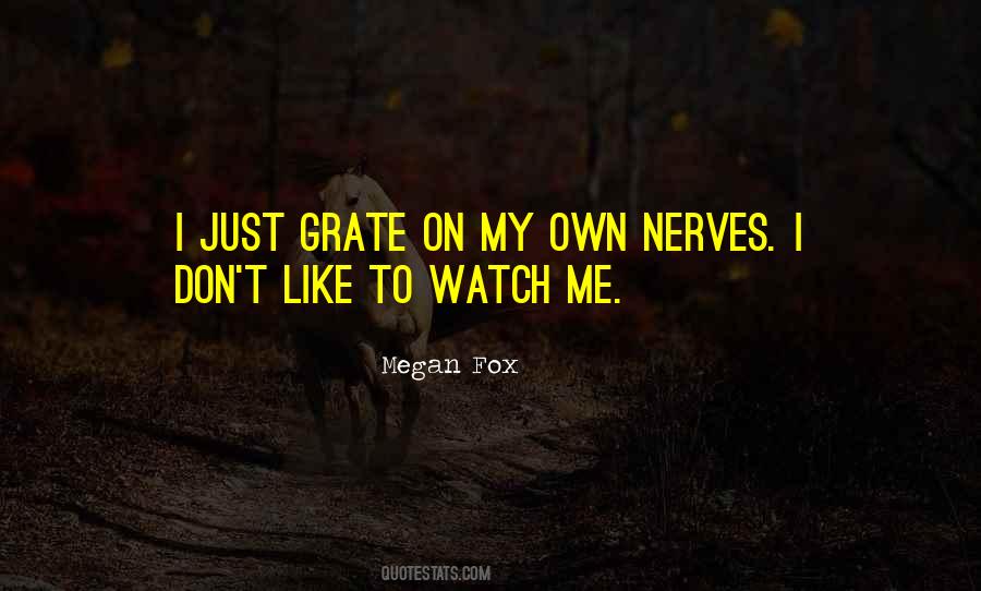 Don't Get On My Nerves Quotes #577527