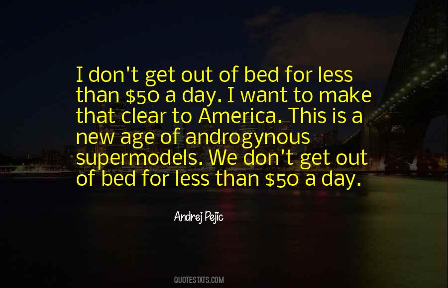Don't Get Out Of Bed Quotes #1311322