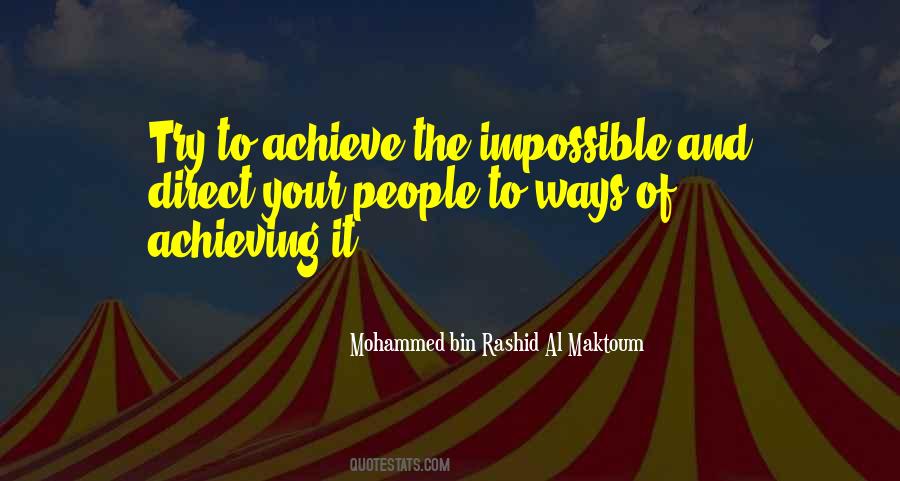 To Achieve The Impossible Quotes #1234170