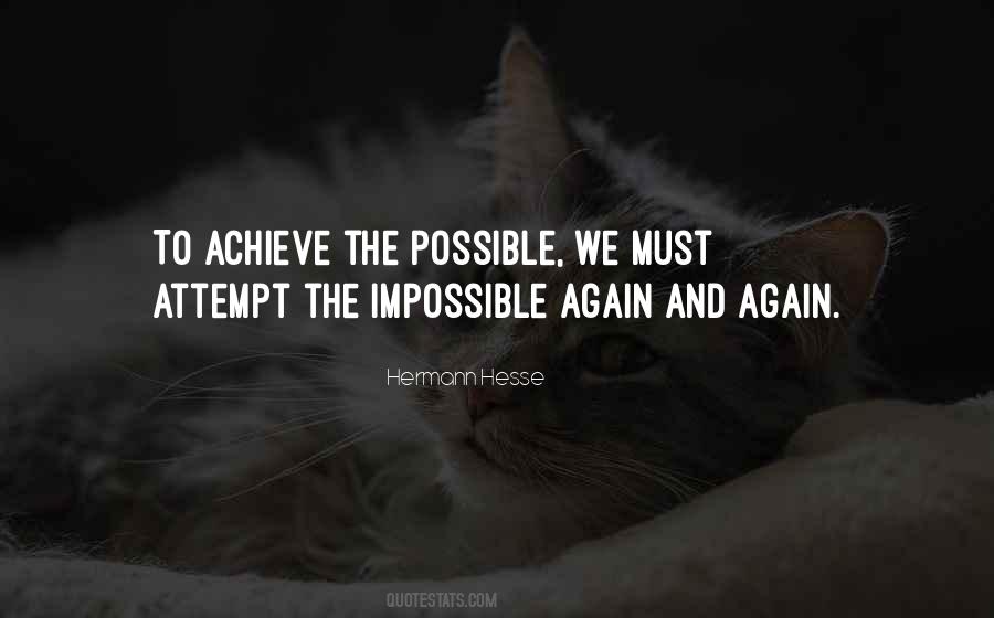To Achieve The Impossible Quotes #1373479