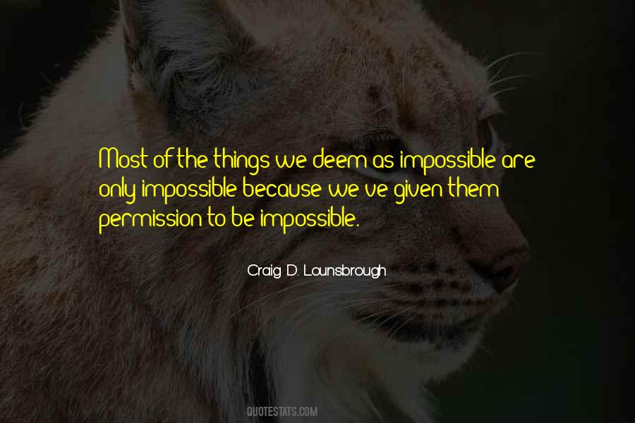 To Achieve The Impossible Quotes #588630