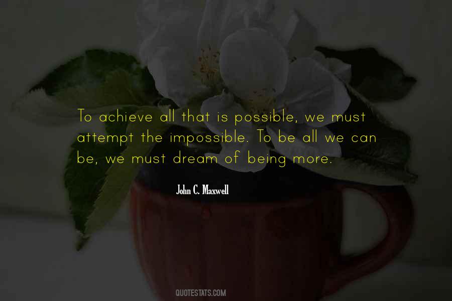 To Achieve The Impossible Quotes #725120