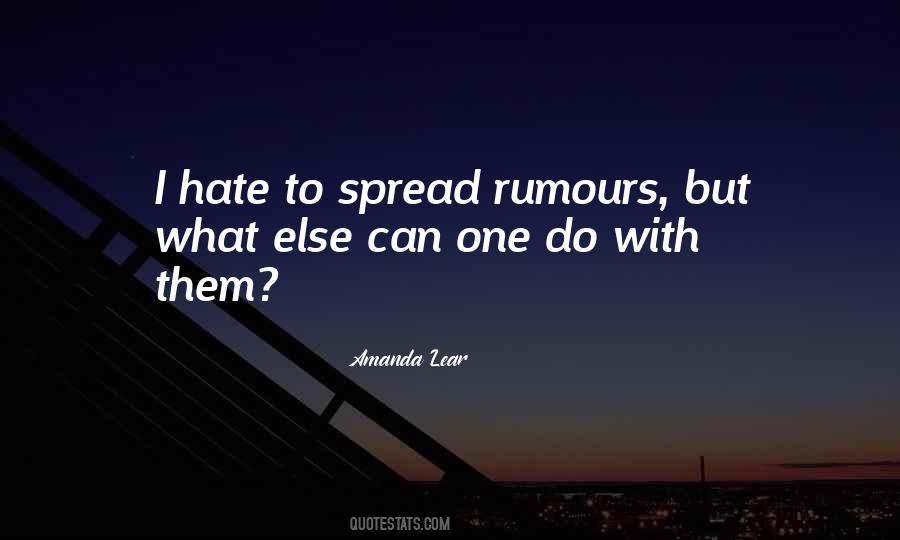 Do Not Spread Hate Quotes #194890