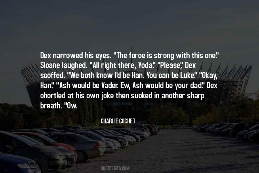 The Force Is Strong With This One Quotes #1815086