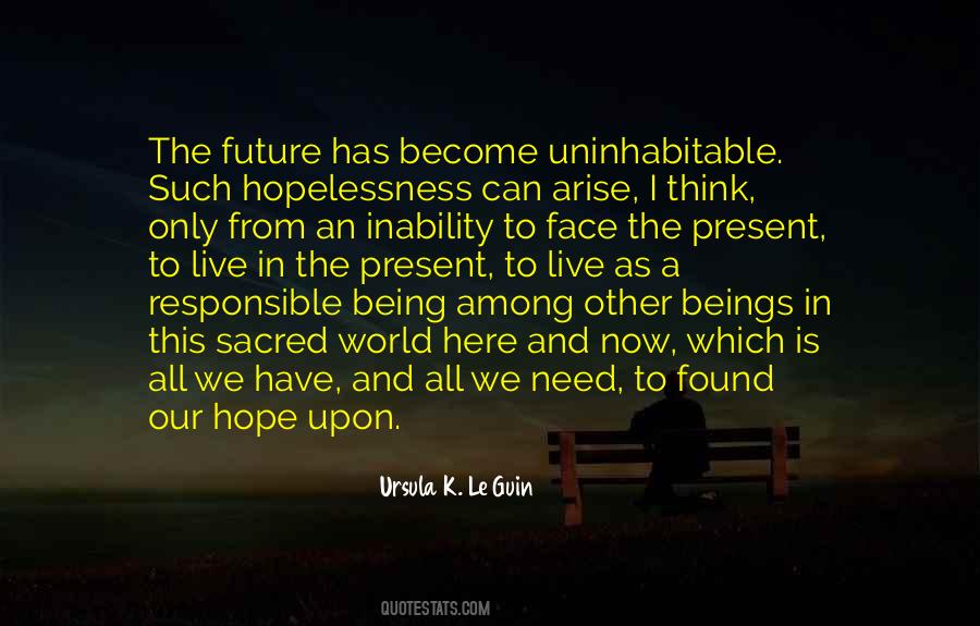 Now Is All We Have Quotes #1768859