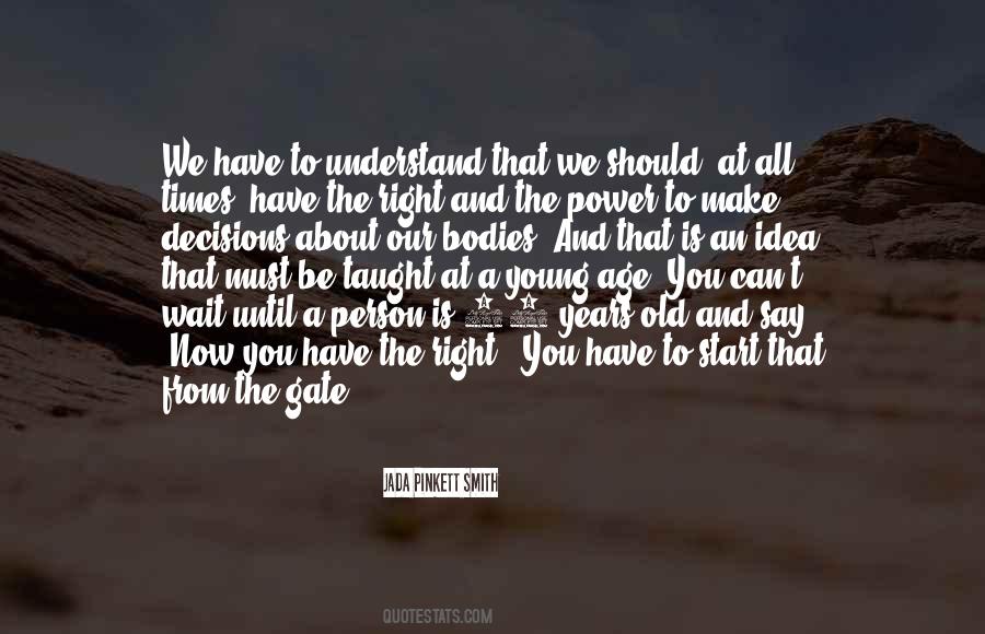 Now Is All We Have Quotes #305272