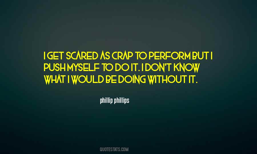 Don't Get Scared Quotes #358243