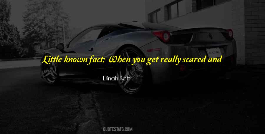 Don't Get Scared Quotes #428143