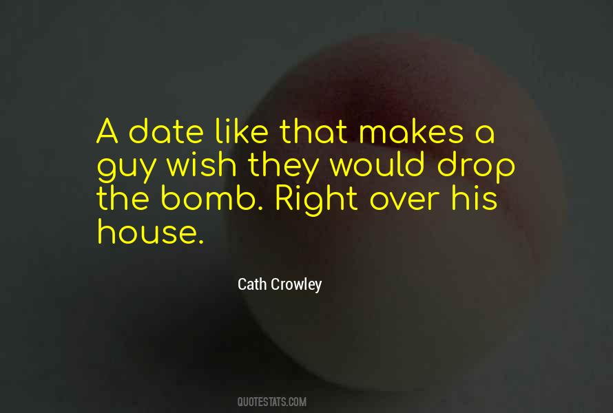 Drop A Bomb Quotes #1029236