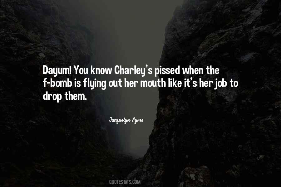 Drop A Bomb Quotes #1656145