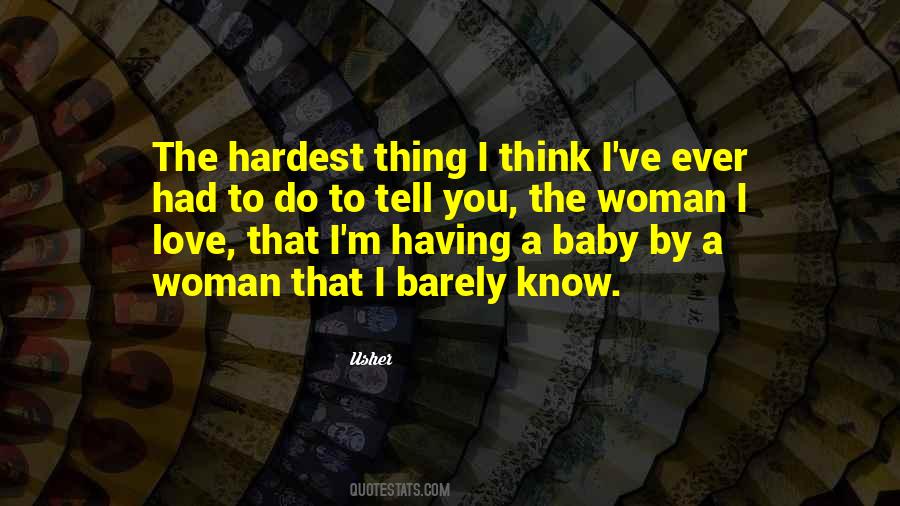 I Barely Know You Quotes #1054647