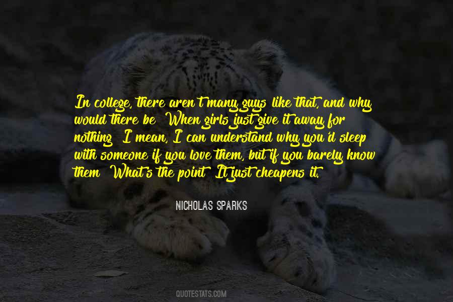 I Barely Know You Quotes #952167