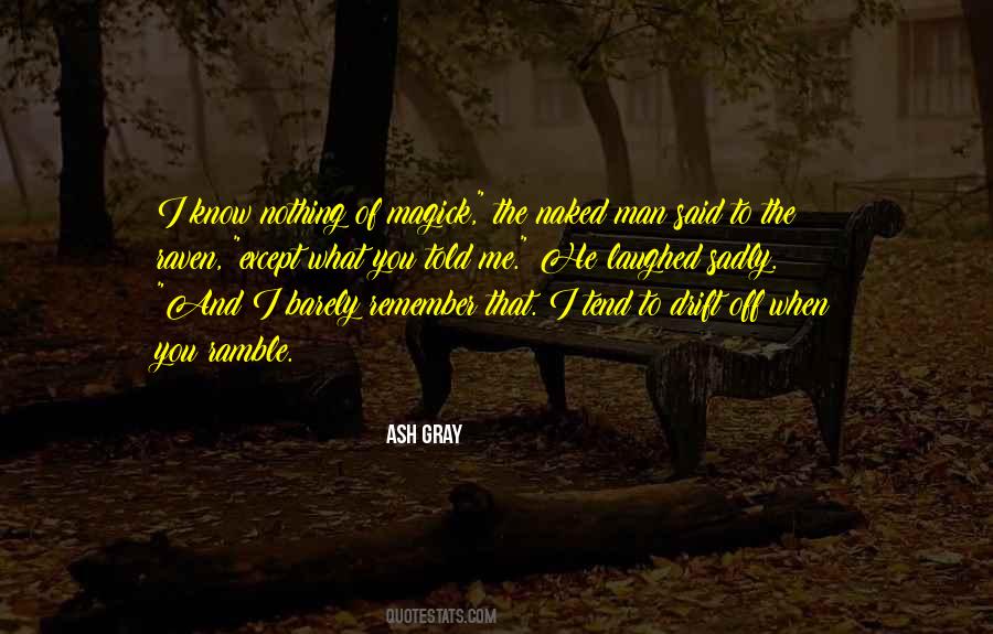 I Barely Know You Quotes #964945