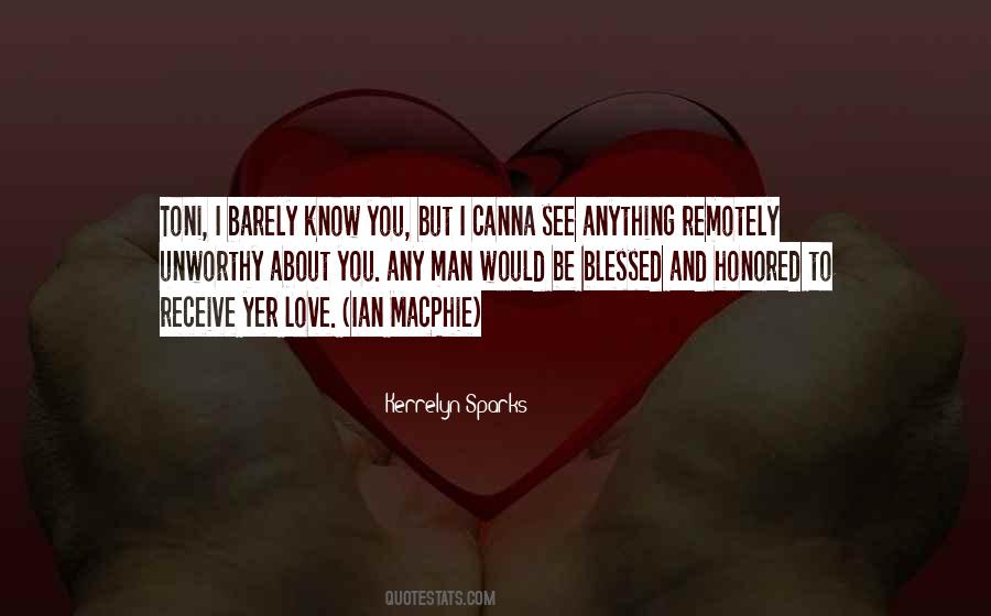 I Barely Know You Quotes #990394