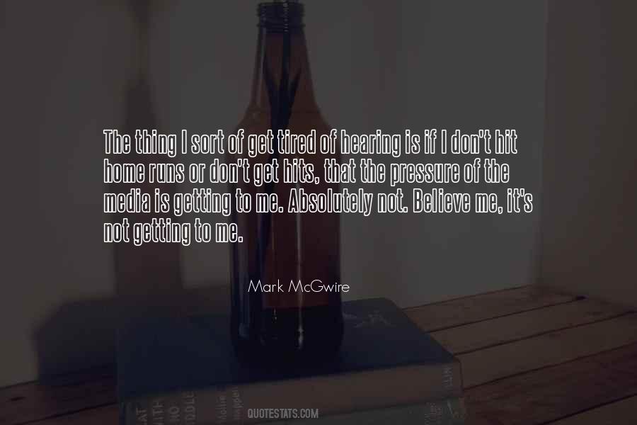 Don't Get Tired Of Me Quotes #1038697