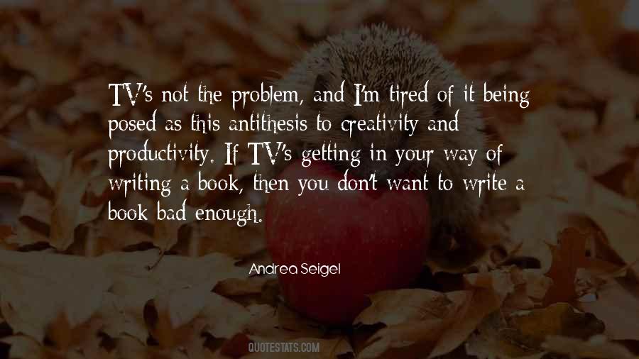 Don't Get Tired Of Me Quotes #10549