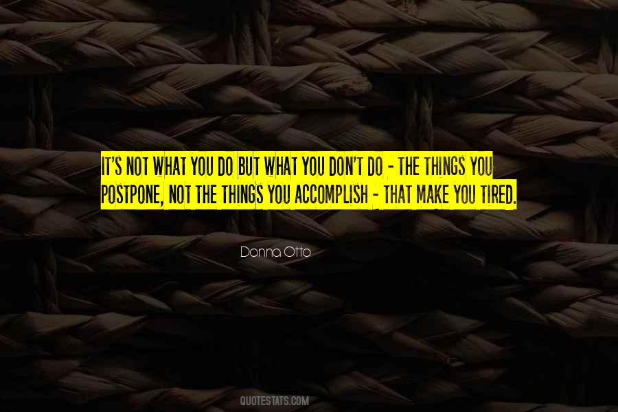Don't Get Tired Of Me Quotes #125068