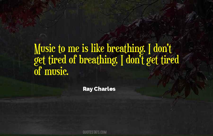 Don't Get Tired Of Me Quotes #1643006