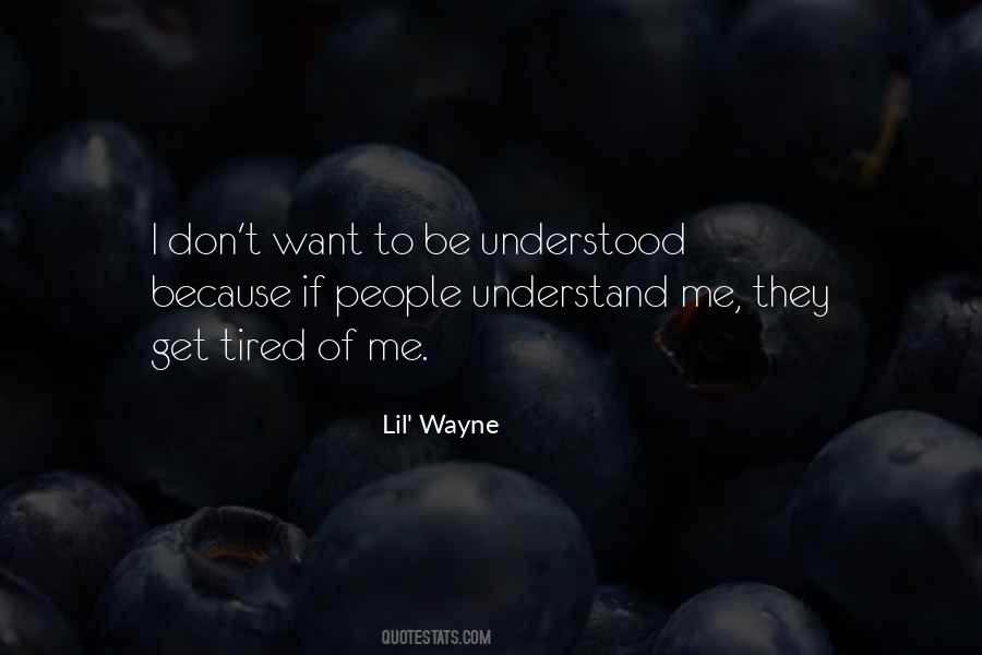 Don't Get Tired Of Me Quotes #1722925