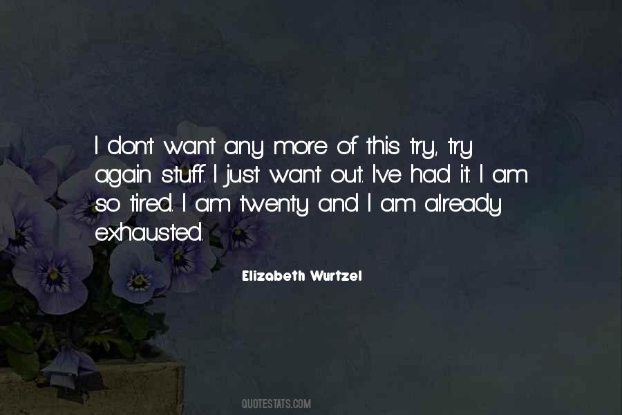 Don't Get Tired Of Me Quotes #1876061