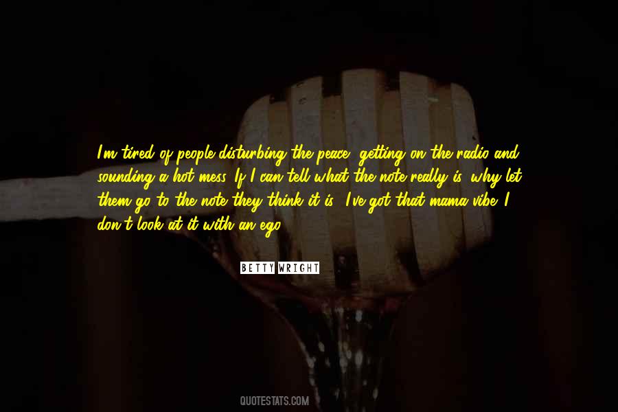 Don't Get Tired Of Me Quotes #191250