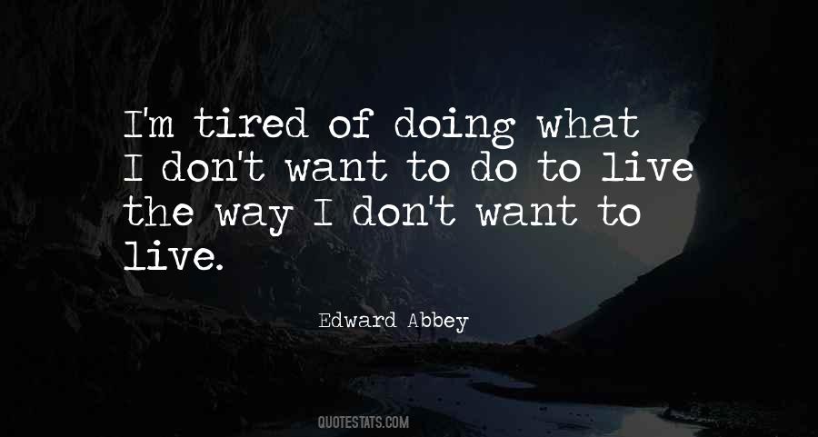 Don't Get Tired Of Me Quotes #224955