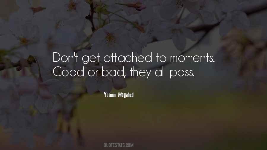 Don't Get Too Attached Quotes #696905