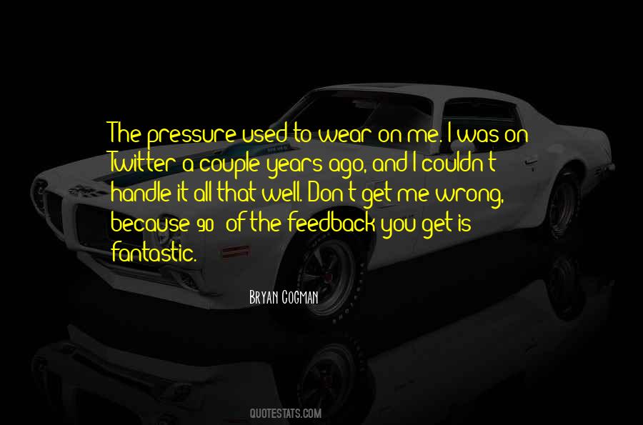 Don't Get Used To Me Quotes #955903